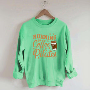 Running On Coffee And Pilates Powerhouse Sweatshirt
