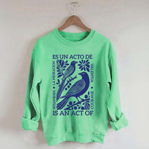 Migration Is An Act Of Courage Sweatshirt