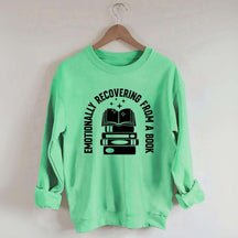 Emotionally Recovering From Book Sweatshirt