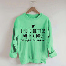 Cute Heart Life Is Better With A Dog Sweatshirt