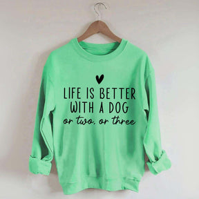 Cute Heart Life Is Better With A Dog Sweatshirt