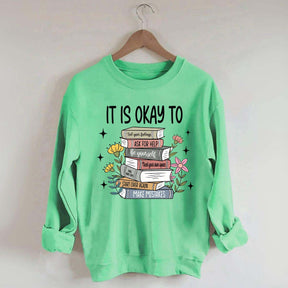 It's Okay Mental Health Matter Book Sweatshirt