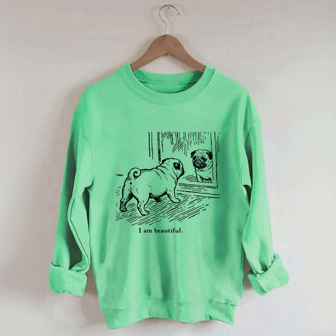 I Am Beautiful Pug Sweatshirt