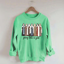 Women Pray Like a Girl Sweatshirt