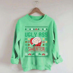 Ugly Ass Christmas Sweatshirt