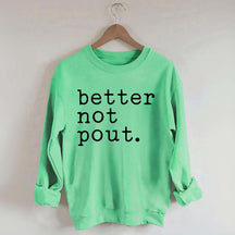 Better Not Pout Christmas Sweatshirt