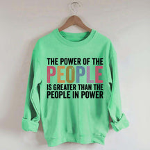 The Power Of The People Sweatshirt