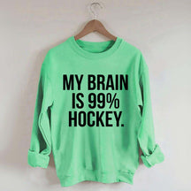 My Brain Is 99% Hockey Sweatshirt