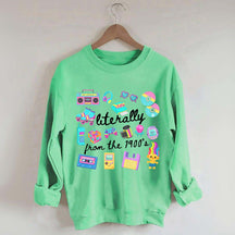 Retro Literally From The 1900s Sweatshirt