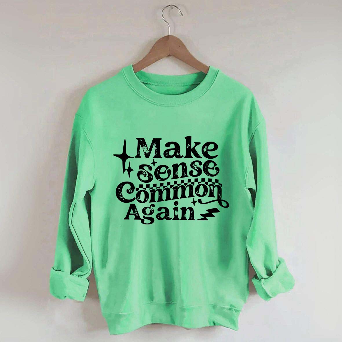 Make Sense Common Again Sweatshirt