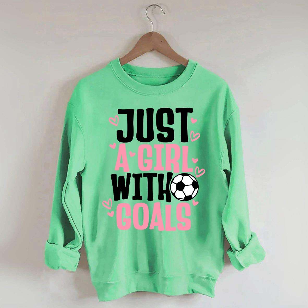 Just A Girl With Goals Soccer Sweatshirt