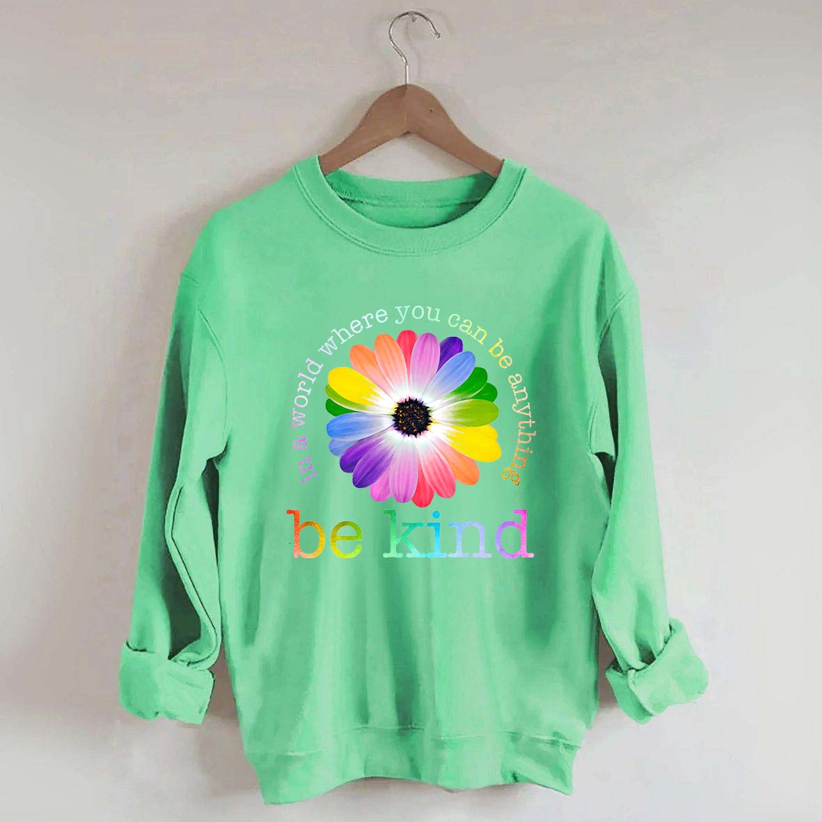 In A World Where You Can Be Anything Sweatshirt