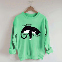 This Cat Needs To Sleep Sweatshirt