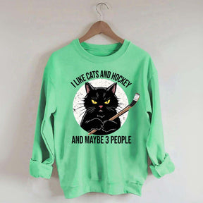 I Like Cats And Hockey And Maybe 3 People Sweatshirt