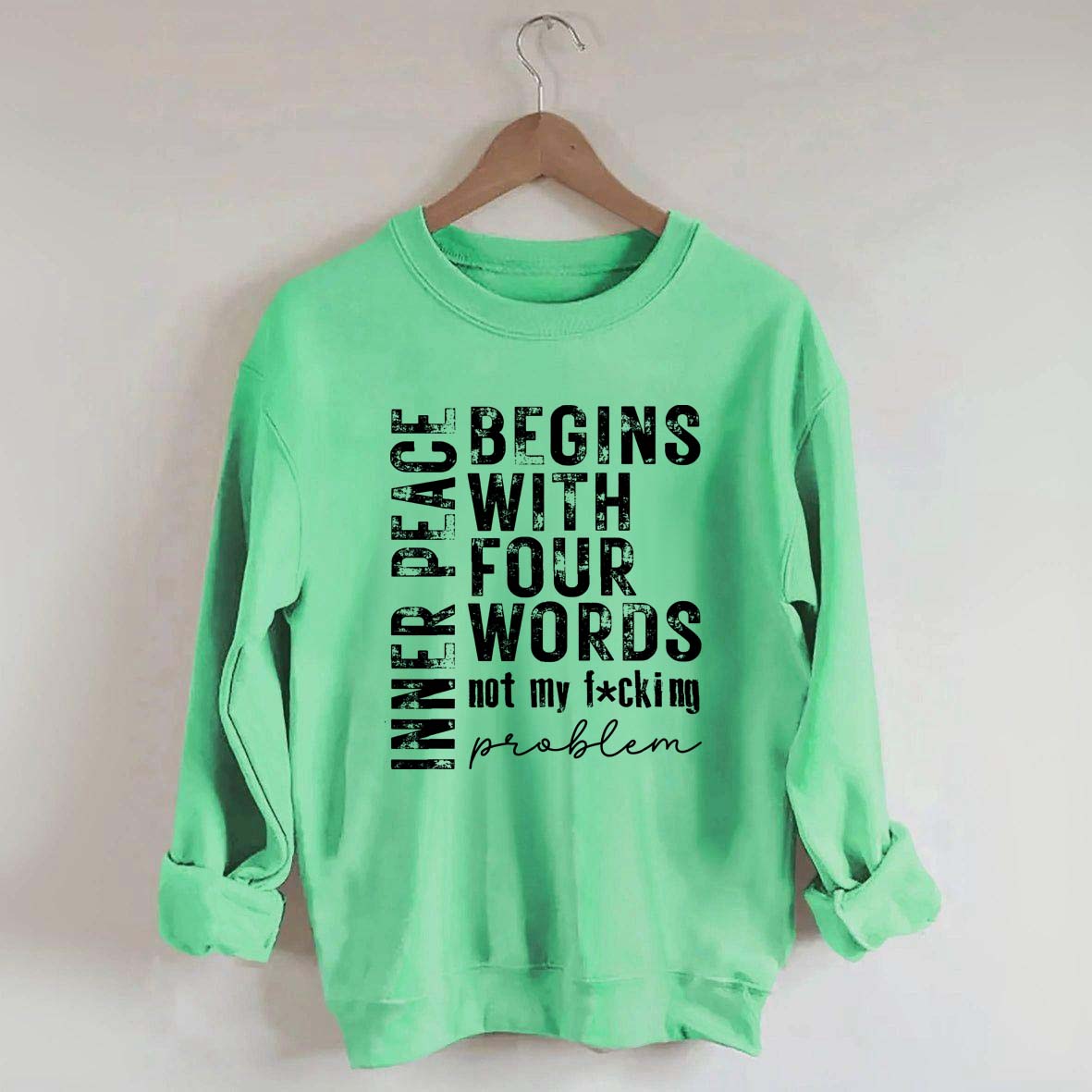 Inner Peace Begins With Four Words Sweatshirt