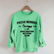 Just Resting My Eyes Funny Sweatshirt