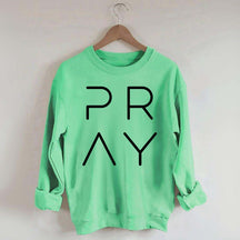 Pray Sweatshirt