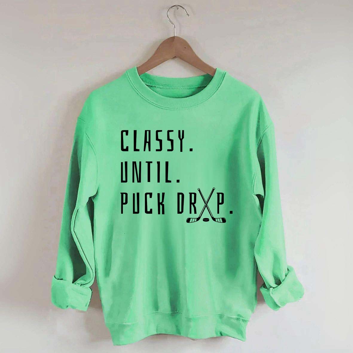 Cute Classy Until Puck Drop Sweatshirt