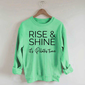 Rise Shine It's Pilates Time Sweatshirt