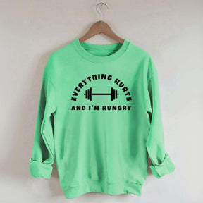 Everything Hurts Workout Sweatshirt