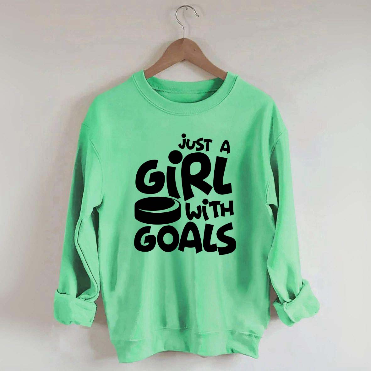 Just A Girl With Goals Sweatshirt