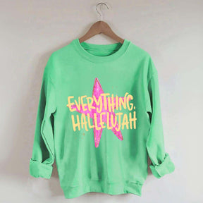 Everything Hallelujah Minimal Religious Sweatshirt