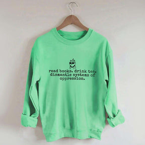 Books and Tea Funny Equality Sweatshirt