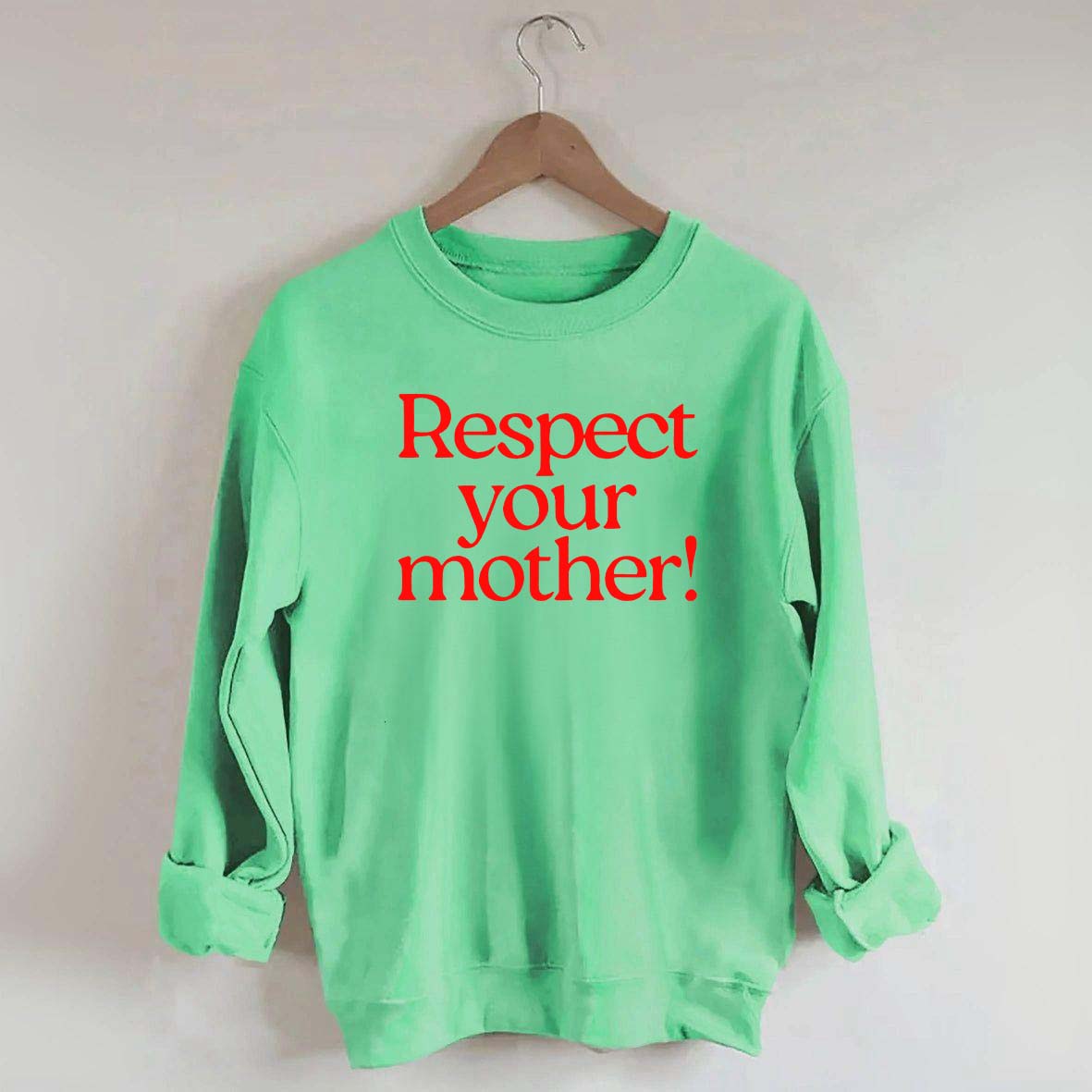 Respect Your Mother Earth Sweatshirt
