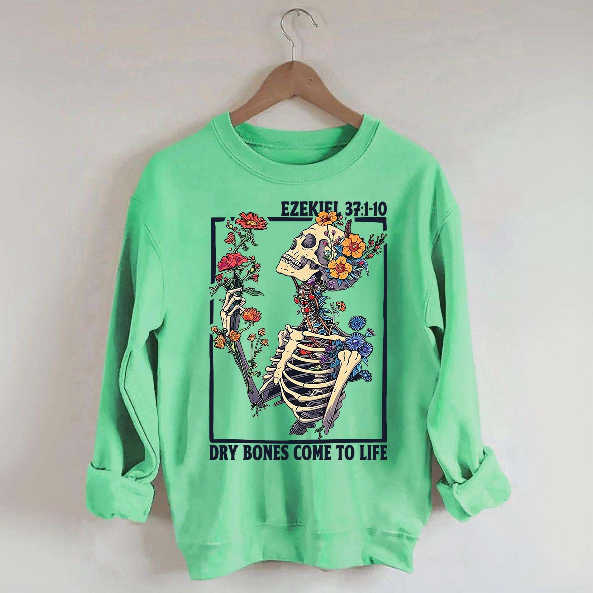 Ezekiel 37 Dry Bones Come To Life Sweatshirt