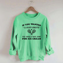 Funny Tennis If You Wanted A Soft Serve Sweatshirt