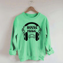 Dj House Music  Sweatshirt