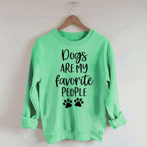 Dogs Are My Favorite People Funny Cute Sweatshirt