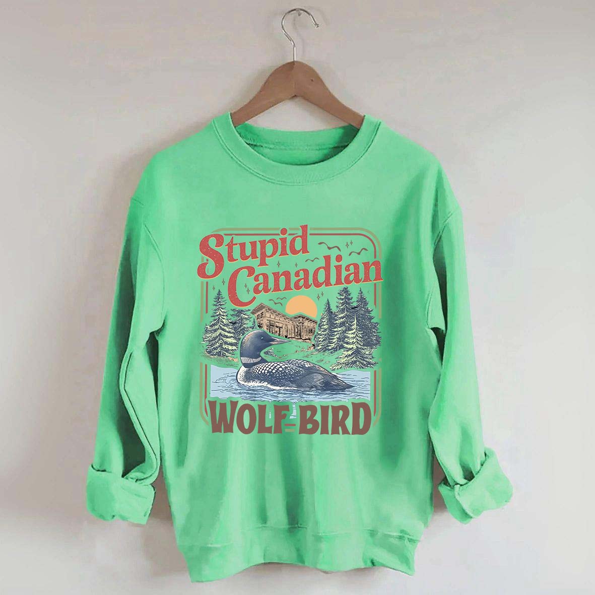 Stupid Canadian Wolf Bird Sweatshirt