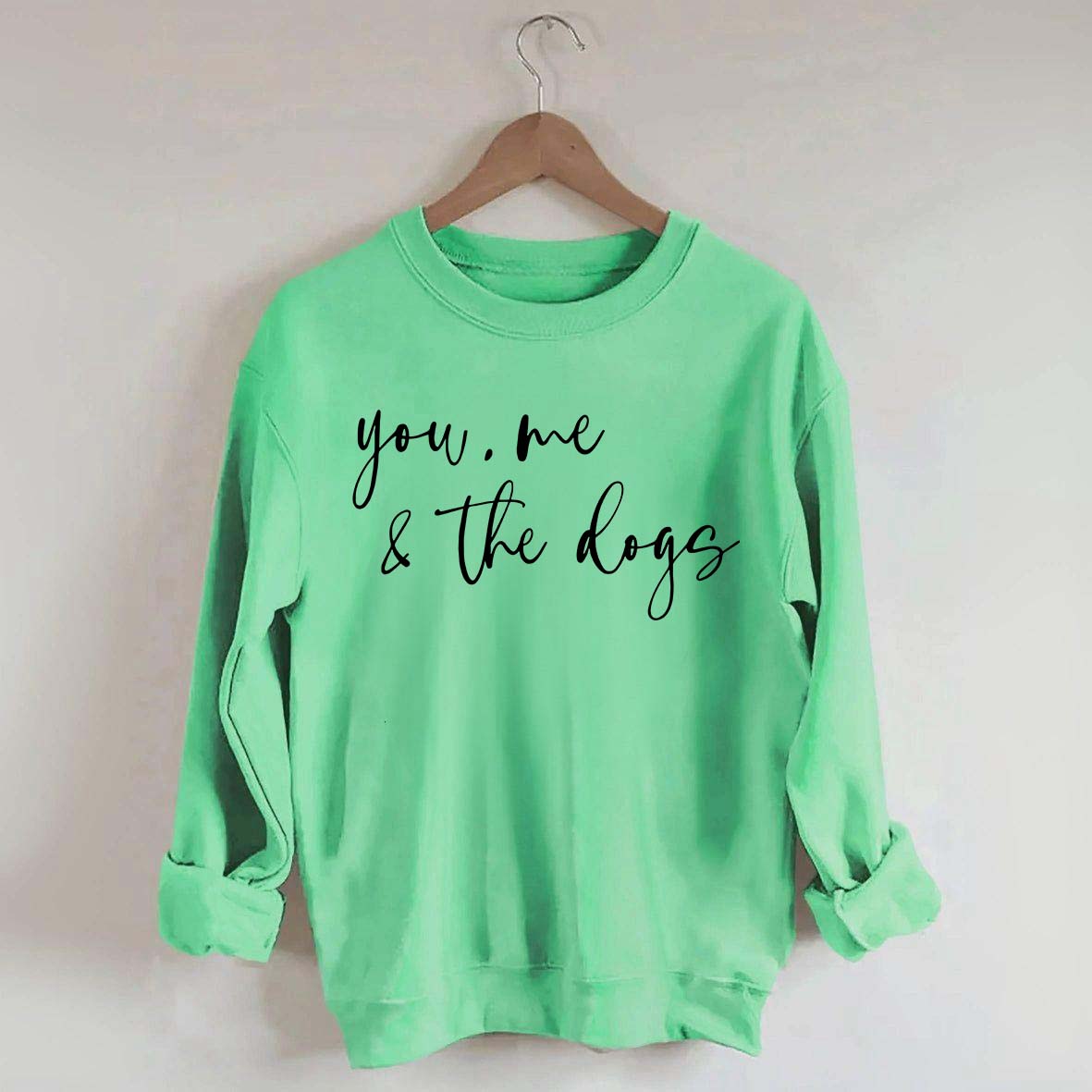 You Me And The Dogs Sweatshirt