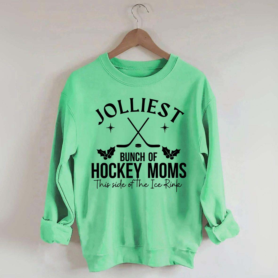 Jolliest Bunch Of Hockey Moms This Side Of The Ice Rink Sweatshirt