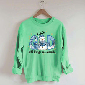 Winter With All Things Are Possible Sweatshirt