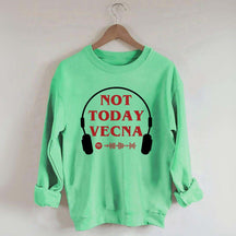 Not Today Vecna Stranger Sweatshirt