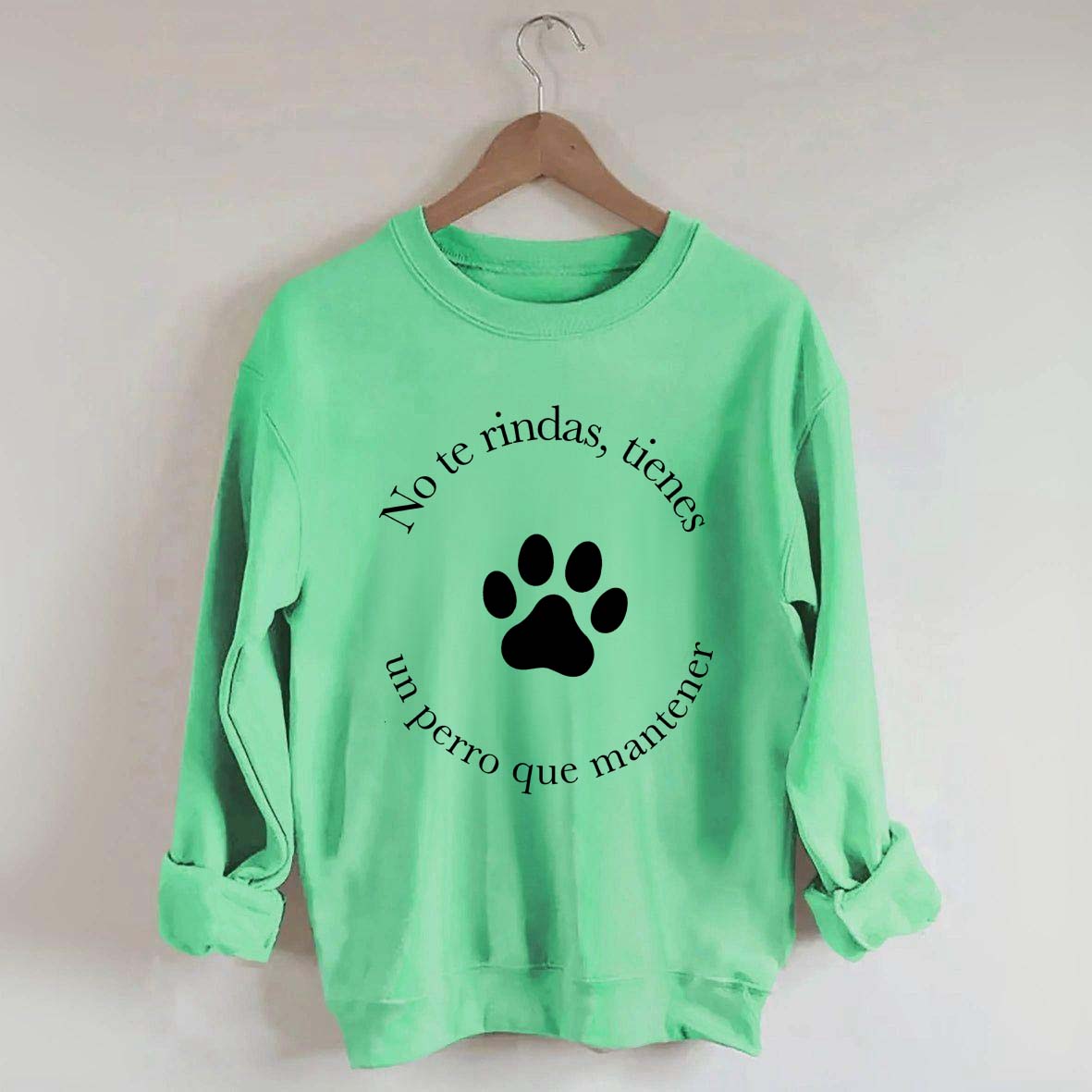 Don't Give Up You Have A Dog To Maintain Sweatshirt