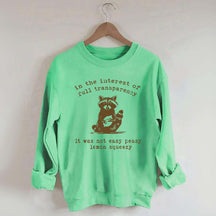 In The Interest Of Full Transparency It Was Not Easy Peasy Lemon Squeezy Sweatshirt