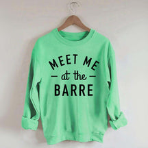 Meet Me at The Barre Workout Muscle Sweatshirt