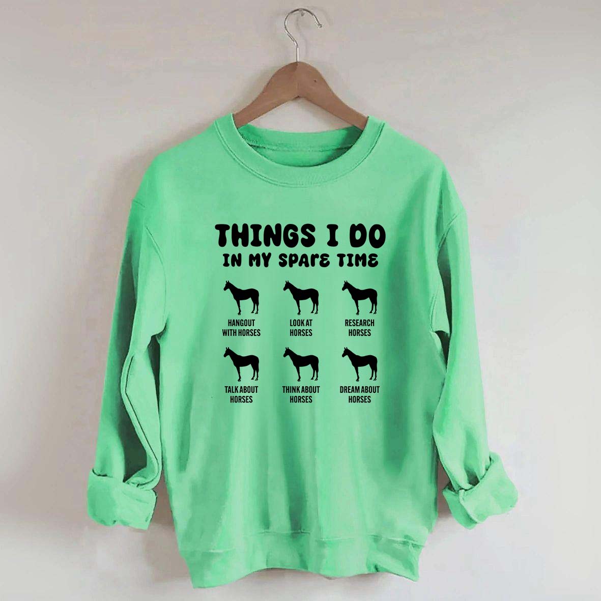 Things I Do In My Spare Time Horse Sweatshirt