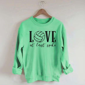 Love Volleyball At First Spike Sweatshirt