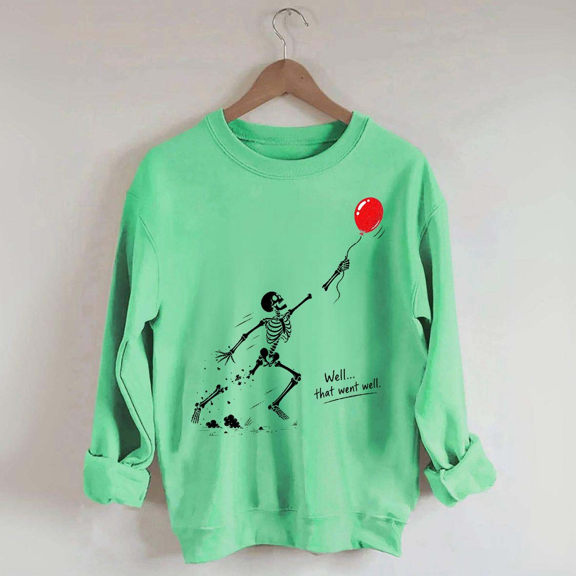 Well That Went Well Skeleton Lost Balloon Sweatshirt