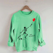 Well That Went Well Skeleton Lost Balloon Sweatshirt