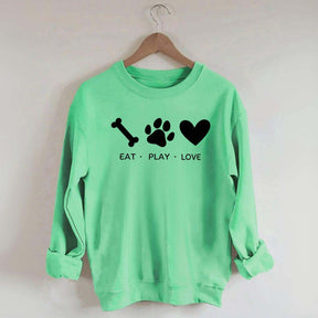 Eat Play Love Dog Sweatshirt