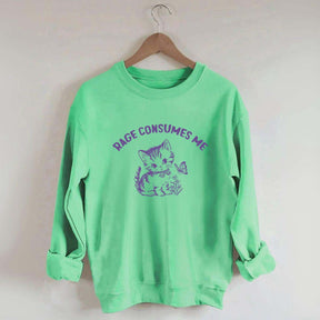 Rage Consumes Me Sweatshirt
