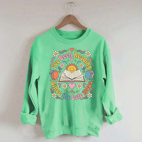 I've Been Reading Since Late 1900s Sweatshirt
