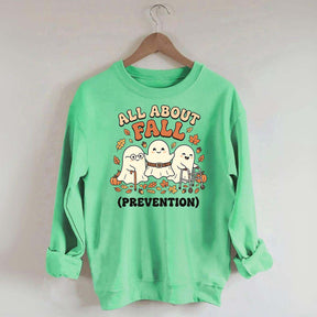 Ghost All About Fall Prevention Halloween Sweatshirt