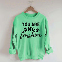 You Are My Sunshine Dog Paw Sweatshirt