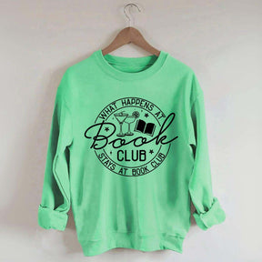 What Happens at Book Club Stays at Book Club Sweatshirt